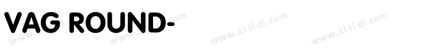 VAG ROUND字体转换